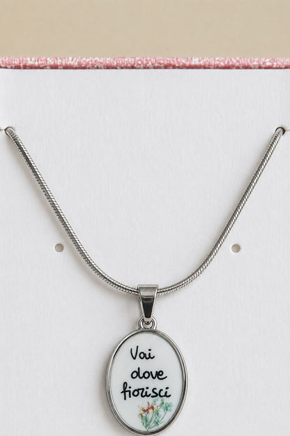 Collana “Vai dove fiorisci” in Acciaio Inossidabile – Oro o Argento
